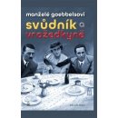 Manželé Goebbelsovi Svůdník a vražedkyně