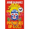 Promises of Gold - Jose Olivarez