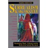 Surrealism and the Occult: Shamanism, Magic, Alchemy, and the Birth of an Artistic Movement (Nadia Choucha)(Brožovaná)