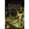 Brief History of the Private Lives of the Roman Emperors (Anthony Blond)(Brožovaná)