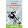 Lopaty a Vykořisťovatelé - Jaroslav Kuboš