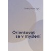 Orientovat se v myšlení - Ondřej Sikora