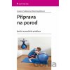 Příprava na porod - Zuzana Hudáková, Mária Kopáčiková