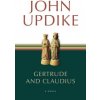 Gertrude and Claudius. Gertrude und Claudius, englische Ausgabe (John Updike)(Brožovaná)