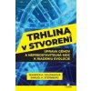 Trhlina v stvorení - Jennifer A. Doudna, Samuel H. Sternberg