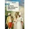 Histoire des esclaves affranchis (Régent)(Brožovaná)