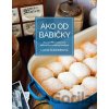 Ako od babičky - Lucia Súkeníková