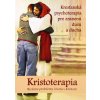 Kristoterapia - riešime problémy života s Kristom - Kresťanská psychoterapia pre zranenú dušu a ducha