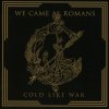 We Came As Romans: Cold Like War - CD