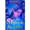 The Mirror Season - Anna-Marie Mclemore