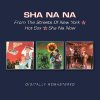 Sha Na Na, Sha Na Na - From the Streets of New York/Hot Sox/Sha Na Now CD, CD