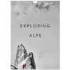 EXPLORING ALPS High Quality Premium Wall DIN A2 portrait,CALVENDO 12 Month Wall 2026