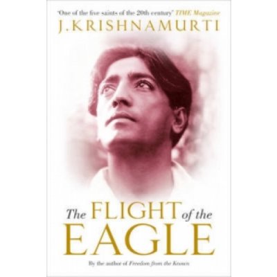 Flight of the Eagle - Krishnamurti J