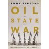 Oil, the State, and War