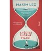 A všetci budeme mladí - Maxim Leo