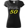 Dámske tričko Mladosť v prdeli 50 (Tričko k narodeninám pre ženu)