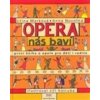 Opera nás baví - Jiřina Marková, Anna Novotná