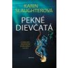 Pekné dievčatá - Slaughterová Karin