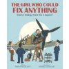 The Girl Who Could Fix Anything: Beatrice Shilling, World War II Engineer (Daniel Duncan)(Pevná)