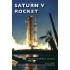 SATURN V ROCKET (Alan Lawrie,Ed Stewart II,Mike Jetzer)(Pevná)