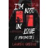 I'm Not In Love (I Promise) (Lauren Greene)(Brožovaná)