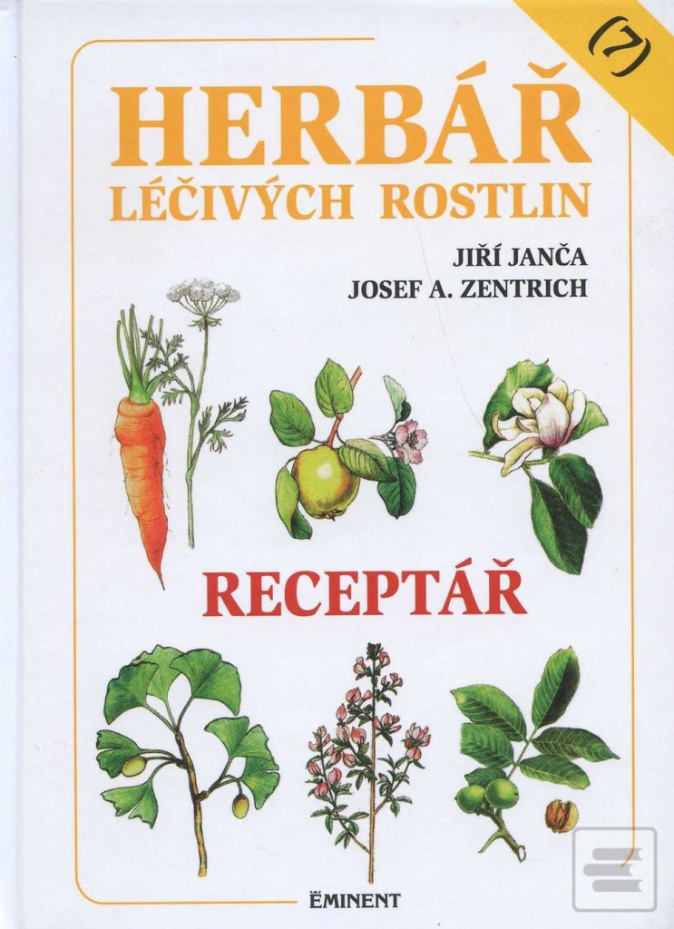 Herbář léčivých rostlin 7. - Receptář - Jiří Janča, Zentrich Josef A.