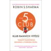 Klub ranních vítězů - Robin S. Sharma