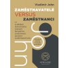 Zaměstnavatelé versus zaměstnanci - Vladimír John