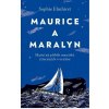 Maurice a Maralyn. Skutečný příběh manželů ztracených v oceánu - Sophie Elmhirst