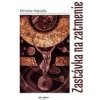 Zastávka na zatmenie - Miroslav Kapusta