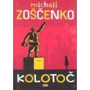 Kniha Kolotoč - Michail Zoščenko