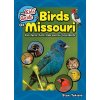 The Kids Guide to Birds of Missouri: Fun Facts, Activities and 86 Cool Birds (Tekiela Stan)