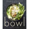 Bowl: Vegetarian Recipes for Ramen, Pho, Bibimbap, Dumplings, and Other One-Dish Meals (Volger Lukas)