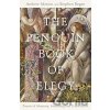 The Penguin Book of Elegy - Stephen Regan, Andrew Motion