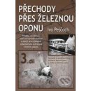 Přechody přes železnou oponu - Ivo Pejčoch