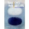 Chci, abys byl - Halík Tomáš