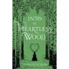 Into the Heartless Wood