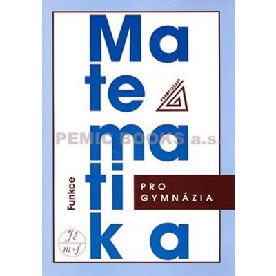 Matematika pro gymnázia Funkce + CD Oldřich Odvárko