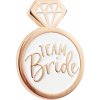 Party Smaltovaný odznak Team Bride ružové zlato