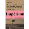 Impérium - Ryszard Kapuściński 2016