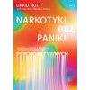 Narkotyki bez paniki. Co trzeba wiedzieć o legalnych i nielegalnych substancjach psychoaktywnych