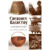 Cherokee Basketry (M. Anna Fariello)(Brožovaná)