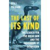 The Last of Its Kind (PALSSON GISLI)(Brožovaná)