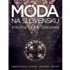 Móda na Slovensku - Eva Hasalová, Martina Orosova, Zuzana Šidlíková, Martin- Kniha
