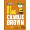 Peanuts Be More Charlie Brown - Nat Gertler