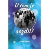 V čem je rozdíl? - John Piper