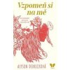 Vzpomeň si na mě - Alyson Derrick