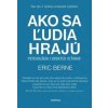 Ako sa ľudia hrajú - Berne Eric