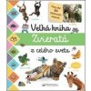 Veľká kniha Zvieratá z celého sveta