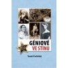 Géniové ve stínu - Tomáš Čechtický